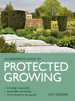 cover image of Gardener's Guide to Protected Growing